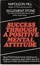 Success Through A Positive Mental Attitude by Napoleon Hill And W Clement Stone free audiobook